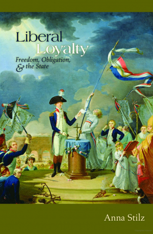 Liberal Loyalty: Freedom, Obligation, and the State