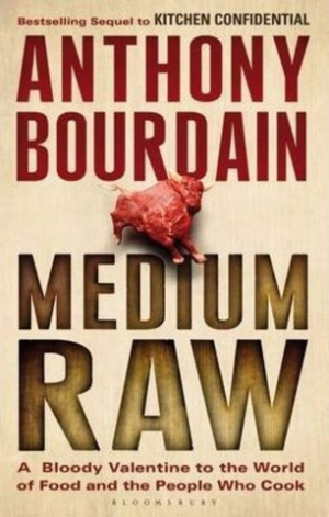 Bourdain: Medium Raw