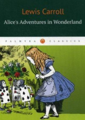 Alice's Adventures Lewis Carrol