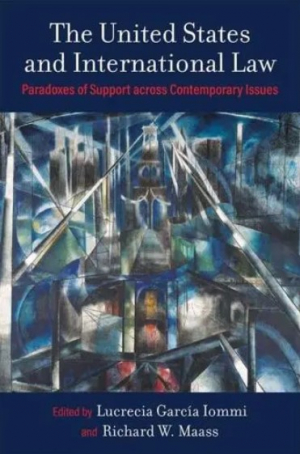 The United States and International Law: Paradoxes of Support Across Contemporary Issues