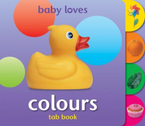 Baby Loves: Colours