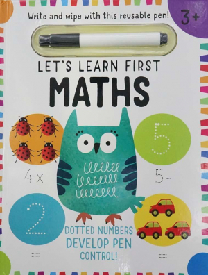 Let's Learn First: Maths (wipe clean inc pen)