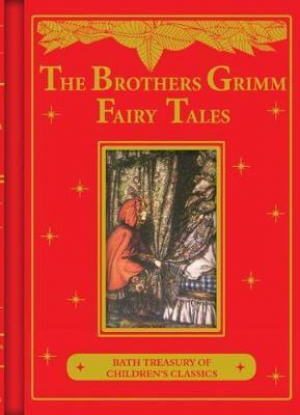 Brothers Grimm Fairy Tales: Bath Treasury of Children's Classics