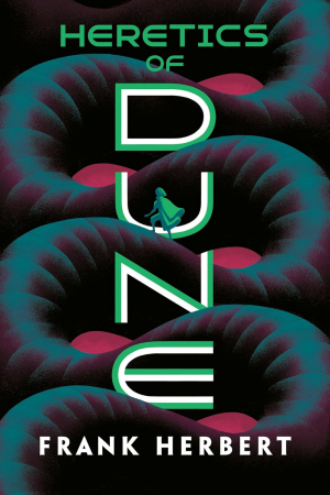Heretics of Dune: Dune Chronicles, Book 5
