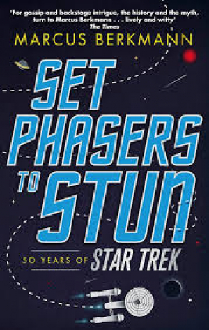 Set Phasers to Stun: 50 Years of Star Trek