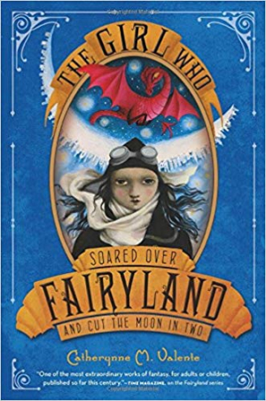 The Girl Who Soared Over Fairyland & Cut the Moon in Two
