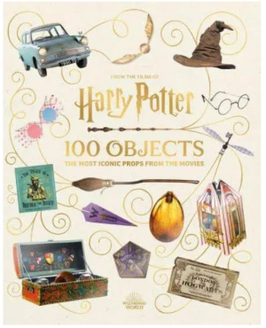 From the Films of Harry Potter: 100 Objects: The Most Iconic Props from the Movi