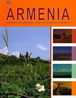 Armenia: History, Nature, Religion, Places of interest