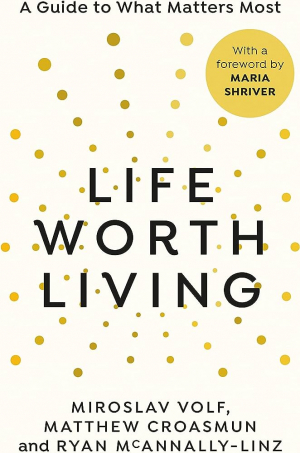 Life Worth Living