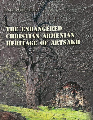The Endangered Christian Armenian Heritage of Artsakh