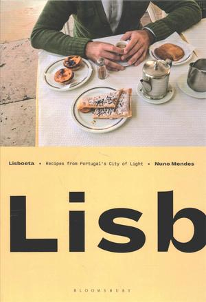 Lisboeta: Recipes from Portugal's City of Light