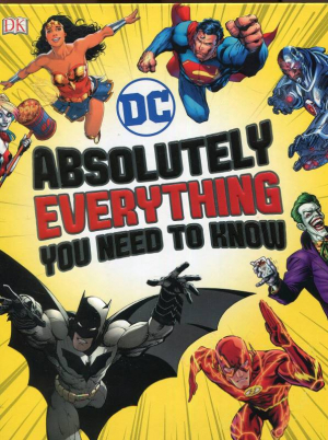 DC Comics: Absolutely Everything You Need to Know