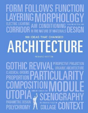 100 Ideas that Changed Architecture