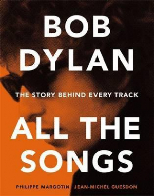 Bob Dylan: All The Songs