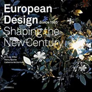 European Design Since 1985 Shaping the Century