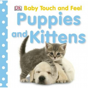 Baby touch and feel: Puppies and kittens