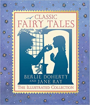 Classic Fairy Tales - Illustrated Collection