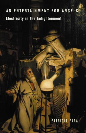 Entertainment for Angels: Electricity in the Enlightenment