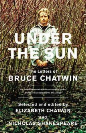 Bruce Chatwin: Under the Sun