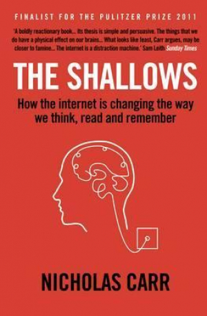 The Shallows: What the Internet Is Doing to Our Brains