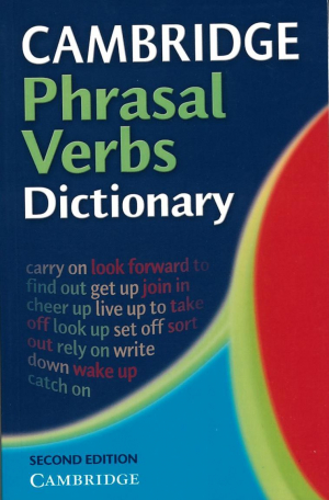 Cambridge Phrasal Verbs Dictionary