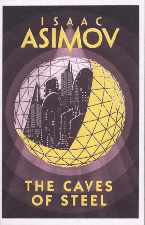 Asimov: Robot- Caves Of Steel