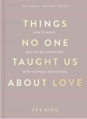 Things No One Taught Us About Love
