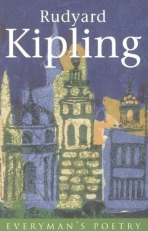 Rudyard Kipling: Everyman Poetry