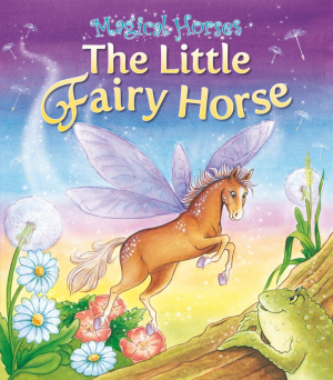 Magical Horses: Little Fairy Horse