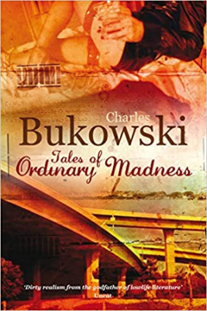 Bukowski: Tales of Ordinary Madness