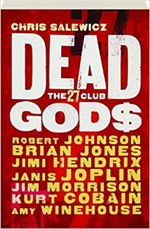 Dead Gods: The 27 Club