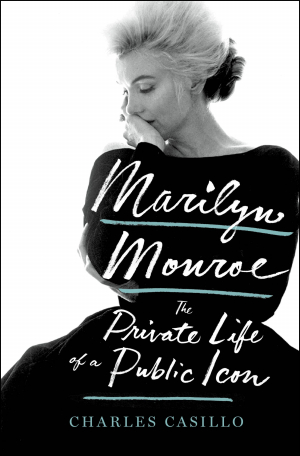 Marilyn Monroe: The Private Life of a P