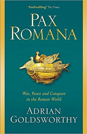 Pax Romana: War, Peace & Conquest in the Roman World