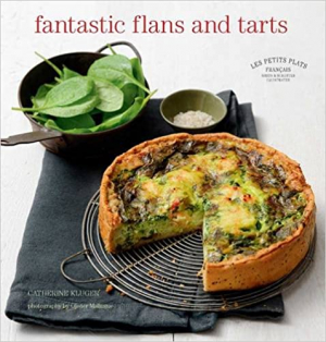 Les Petits Plats Francais: Fantastic Flans & Tarts