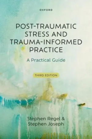 Post-traumatic Stress and Trauma-informed Practice: A Practical Guide