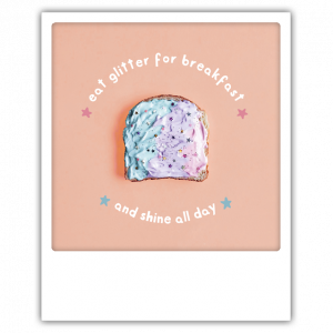 Открытка - Glitter for Breakfast