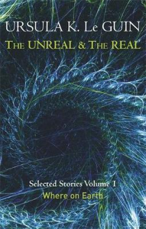 The Unreal & the Real Volume 1