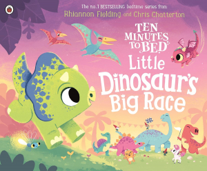 Ten Minutes to Bed: Little Dinosaurs Big