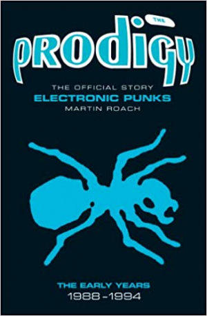Prodigy: Electronic Punks 1988-1994
