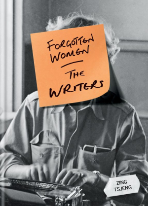 Forgotten Women. The Writers