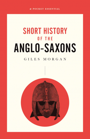 A History of the Anglo-Saxons