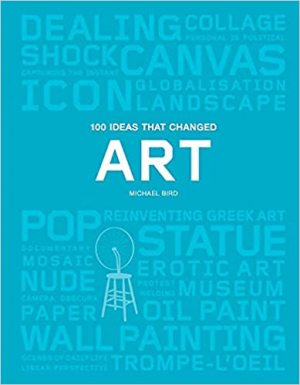 100 Ideas that Changed Art