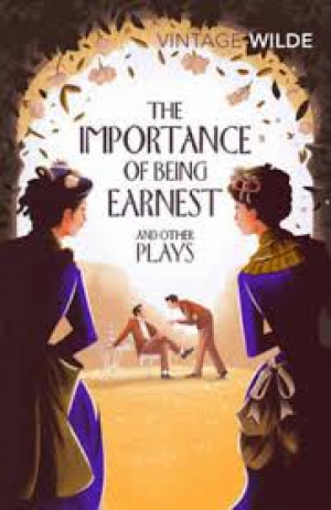 Importance of Being Earnest & Other Plays