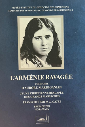 L'armenie ravagee. L'historie d'Aurore Mardiganian