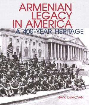 Armenian Legacy of America. 400 year heritage