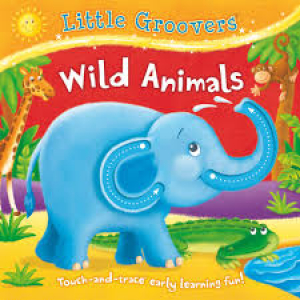 LITTLE GROOVERS: Wild Animals