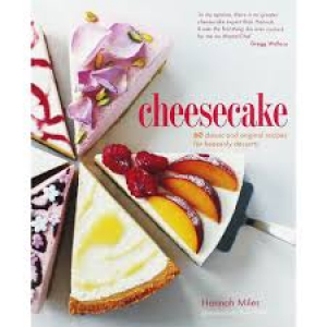 Cheesecake - 60 classic & original recipes for heavenly desserts