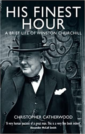His Finest Hour: A Brief Life of Winston Churchill
