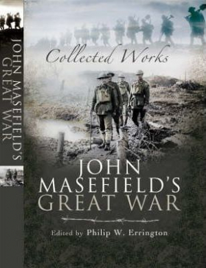 John Masefield's Great War: Collected Works Edición