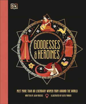 Goddesses And Heroines